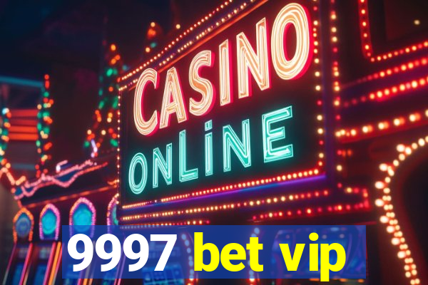 9997 bet vip